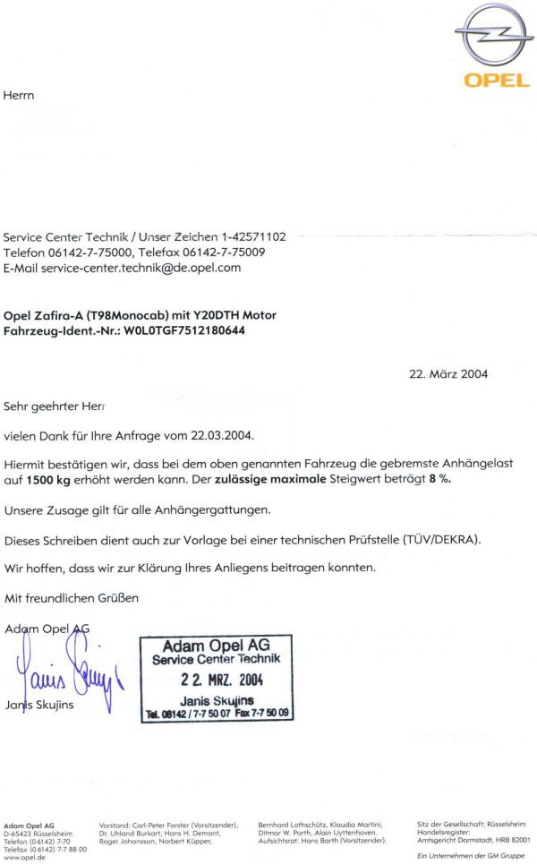 Schreiben der Adam Opel AG zur Erhöhung der Anhängerlast beim 2.0 DTI zur Vorlage bei den Prüfungstellen. Schreiben von Opel zur Erhöhung der Anhängerlast.