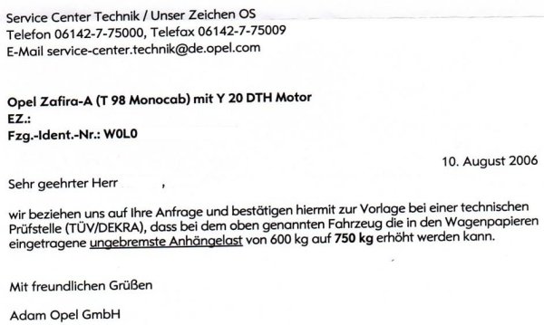 Schreiben der Adam Opel AG zur Erhöhung der ungebremsten Anhängerlast zur Vorlage bei den Prüfungstellen. Schreiben der Adam Opel AG zur Erhöhung der ungebremsten Anhängerlast zur Vorlage bei den Prüfungstellen.